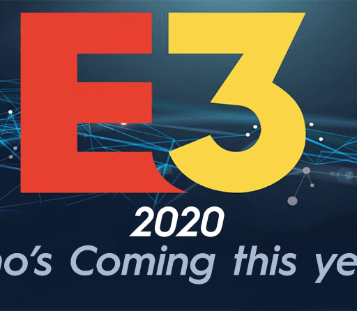 E3 2020: Who’s Coming this year?