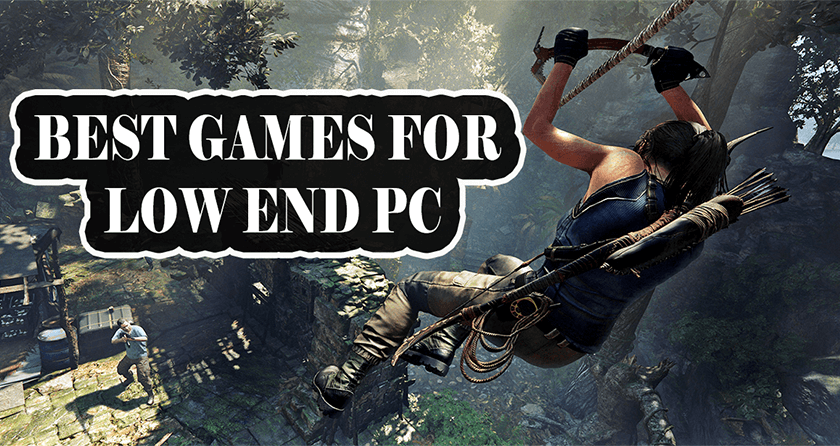Games for Low-End PC in 2020